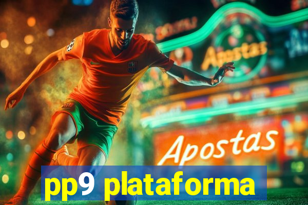 pp9 plataforma